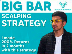 Stock Burner - Big Bar Scalping Strategy