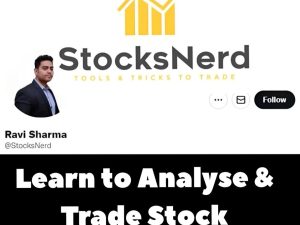 Ravi Sharma (StocksNerd) – Learn To Analyse Trade Stock