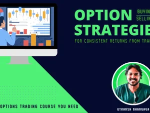 Utkarsh Bhargava Advanced Option Strategies Course